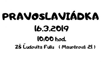 <s>16. marca 2019 (sobota) – Pravoslaviádka v Košiciach</s>