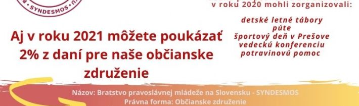 Aktualizované: Aj v roku 2021 môžete poukázať 2% z daní pre Bratstvo pravoslávnej mládeže na Slovensku – SYNDESMOS – pridané tlačivá