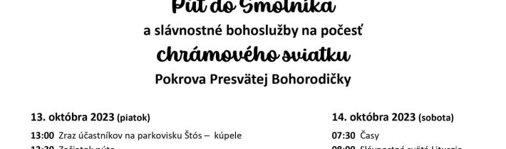 POZVÁNKA NA PÚŤ DO SMOLNÍKA A OSLAVY CHRÁMOVÉHO SVIATKU POKROVA PRESVÄTEJ BOHORODIČKY