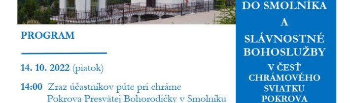 14.-15. októbra 2022 – Púť do Smolníka “Pod Pokrovom Bohorodičky”